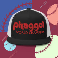 World Champion Phaggot - Trucker Cap