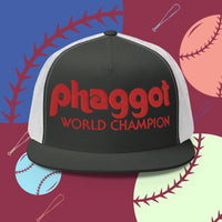 World Champion Phaggot - Trucker Cap