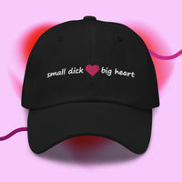 Small Dick Big Heart Dad Hat