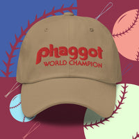 World Champion Phaggot - Dad Hat