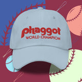 World Champion Phaggot - Dad Hat