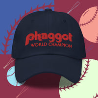 World Champion Phaggot - Dad Hat