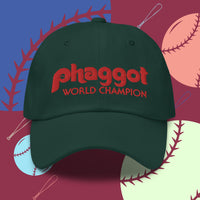 World Champion Phaggot - Dad Hat