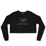 Come and Take It Crop Sweatshirt - Shirt Bimbo - Crop Sweatshirt