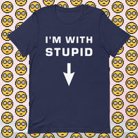 I'm With Stupid - Classic Tee