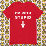 I'm With Stupid - Classic Tee