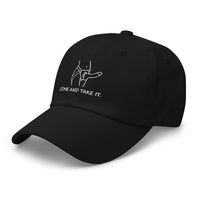 Come and Take It Dad Hat