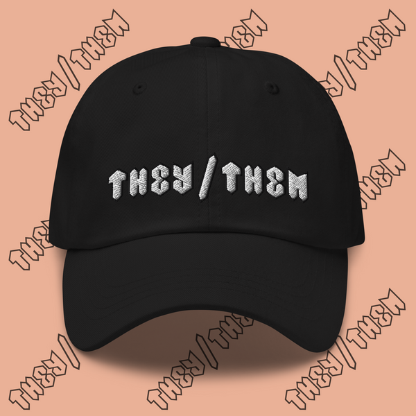 They/Them Cool Pronoun Dad Hat