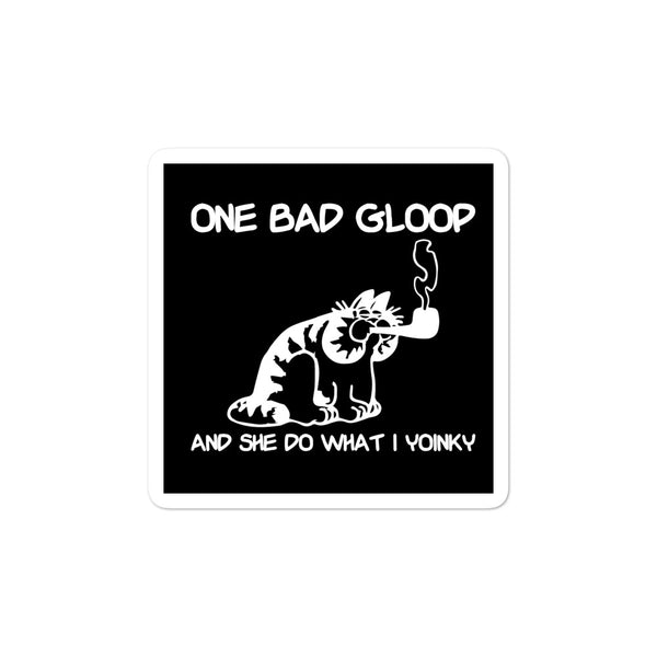 One Bad Gloop Sticker
