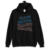 Trans Chaser Hoodie