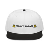 Too Hot to Pass Snapback
