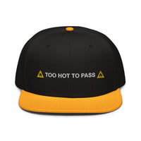 Too Hot to Pass Snapback