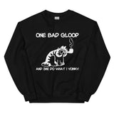 One Bad Gloop Sweatshirt