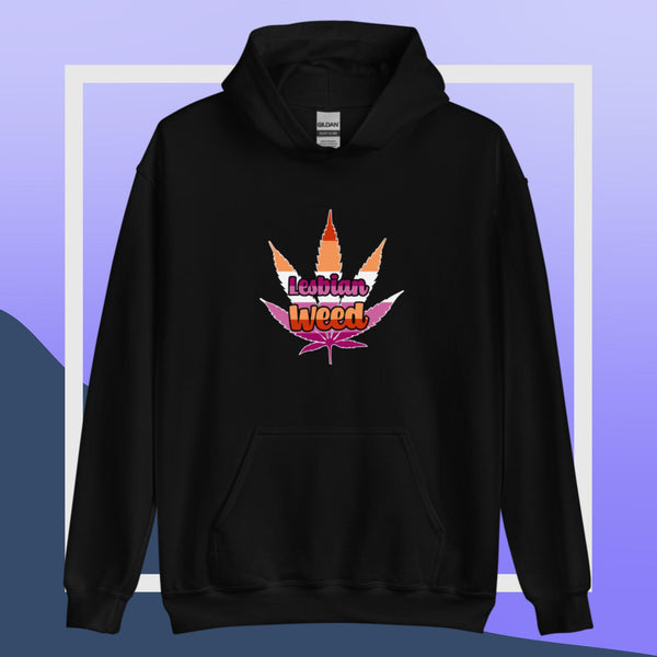 Lesbian Weed - Hoodie