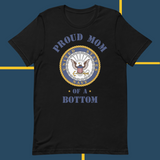 Proud Mom of a Bottom - Classic Tee