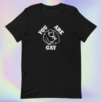 You Are Gay - Classic Tee
