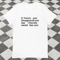 If France Just Disappeared - Classic Tee