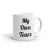 My Own Tears Mug